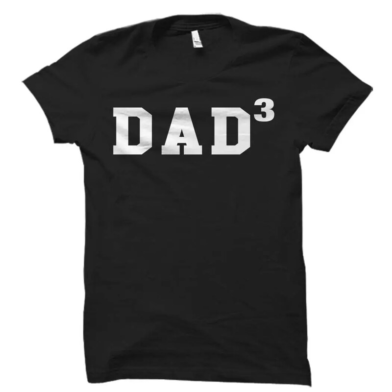 Dad of Three Shirt. Dad Shirt. Dad Gift. Dad Christmas Gift. Father Shirt. Father Gift. Gift for Dad. Gift for Father. Funny Dad Tees
